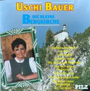 CD - Uschi Bauer - Die Kleine Bergkirche