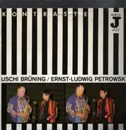 Uschi Brüning / Ernst-Ludwig Petrowsky - Kontraste