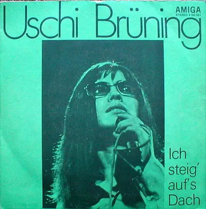 Uschi Brüning - Ich Steig' Auf's Dach / Mach Deine Augen Zu