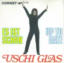 7inch Vinyl Single - Uschi Glas - Es Ist Schön / Up To Date