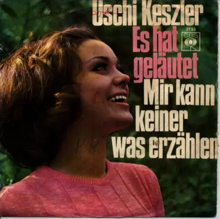Uschi Keszler - Es Hat Geläutet / Mir Kann Keiner Was Erzählen
