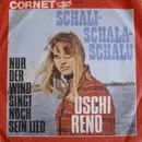 7inch Vinyl Single - Uschi Reno - Schali - Schala - Schalu