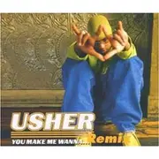 CD Single - Usher - You Make Me Wanna...(Remix)