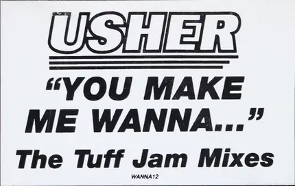 Usher - You Make Me Wanna... (The Tuff Jam Mixes)