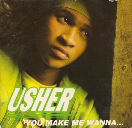 Usher - You Make Me Wanna