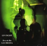 Up-Tight - Live At The Lucrezia