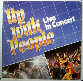 Up With People - Live In Concert