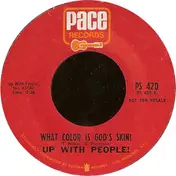 Up With People - Up With People! / What Color Is God's Skin?