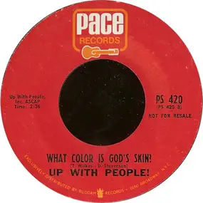 Up With People - Up With People! / What Color Is God's Skin?