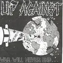7inch Vinyl Single - Up Against - War Will Never End...
