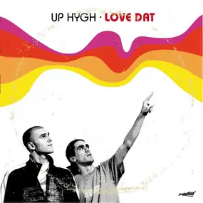 up hygh - Love Dat / The Gift