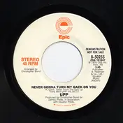 Upp - Never Gonna Turn My Back On You