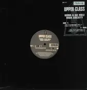 Upper Class - Good 4 Da Hole / High Society