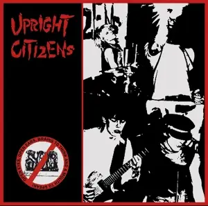 upright citizens - Open Eyes,Open Ears,Brains To Think & A Mouth To