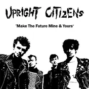 upright citizens - Make The.. -Reissue-