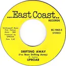 7inch Vinyl Single - Uproar - Drifting Away (I've Been Drifting Away) / One Of The Boys