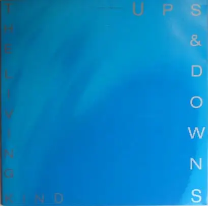 Ups And Downs - The Living Kind