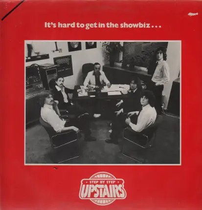 Upstairs - It's Hard To Get In Ther Showbiz