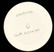 The Upstylers - Gotta Let You Go