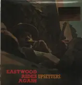 The Upsetters - Eastwood Rides Again