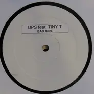 UPS Feat. Tiny T - Bad Girl