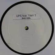 12inch Vinyl Single - UPS Feat. Tiny T - Bad Girl