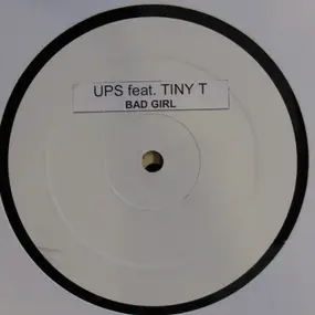 UPS Feat. Tiny T - Bad Girl