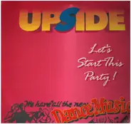 Upside - Let's Start This Party
