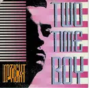 12inch Vinyl Single - Uptight - Two Time Boy