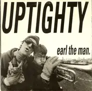 Uptighty - Earl The Man