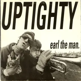 Uptighty - Earl The Man