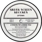 12'' - Uptown, The Uptown Girls - I Know I'm Losing You