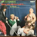 7inch Vinyl Single - Ur-Stonies - Wenn Wir Alle Irre Wär'n / In Paris