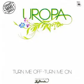 Uropa - Turn Me Off - Turn Me On