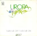 7'' - Uropa - Turn Me Off - Turn Me On