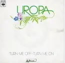 7inch Vinyl Single - Uropa - Turn Me Off - Turn Me On