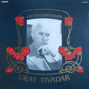 Uray Tivadar - Uray Tivadar