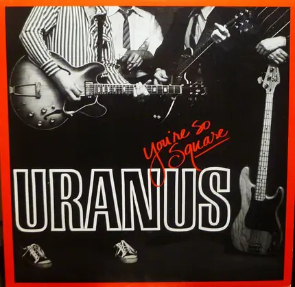 Uranus - You're So Square