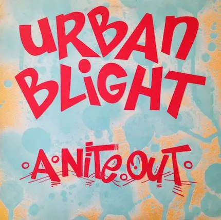 Urban Blight - A Nite Out