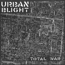 7inch Vinyl Single - Urban Blight - Total War - poster sleeve