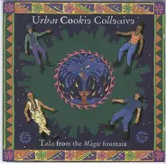 Urban Cookie Collective - Tales from the Magic Fountain