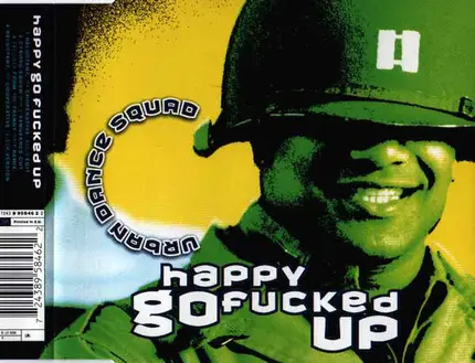 Urban Dance Squad - Happy Go Fucked Up