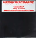 12inch Vinyl Single - Urban Discharge - Wanna Drop A House (On That Bitch)
