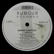 Urban Fugitives - Vertigo / Pump It Up