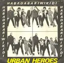 7inch Vinyl Single - Urban Heroes - Habadabariwikidi (The Love Hopper)