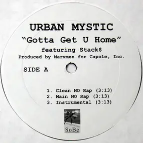 Urban Mystic - Gotta Get U Home