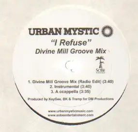 Urban Mystic - I Refuse