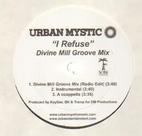 Urban Mystic - I Refuse