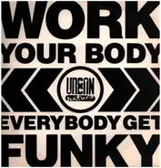 Urban Nature - Work Your Body / EveryBody Get Funky