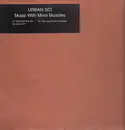 12'' - Urban Sci - Music With More Muscles